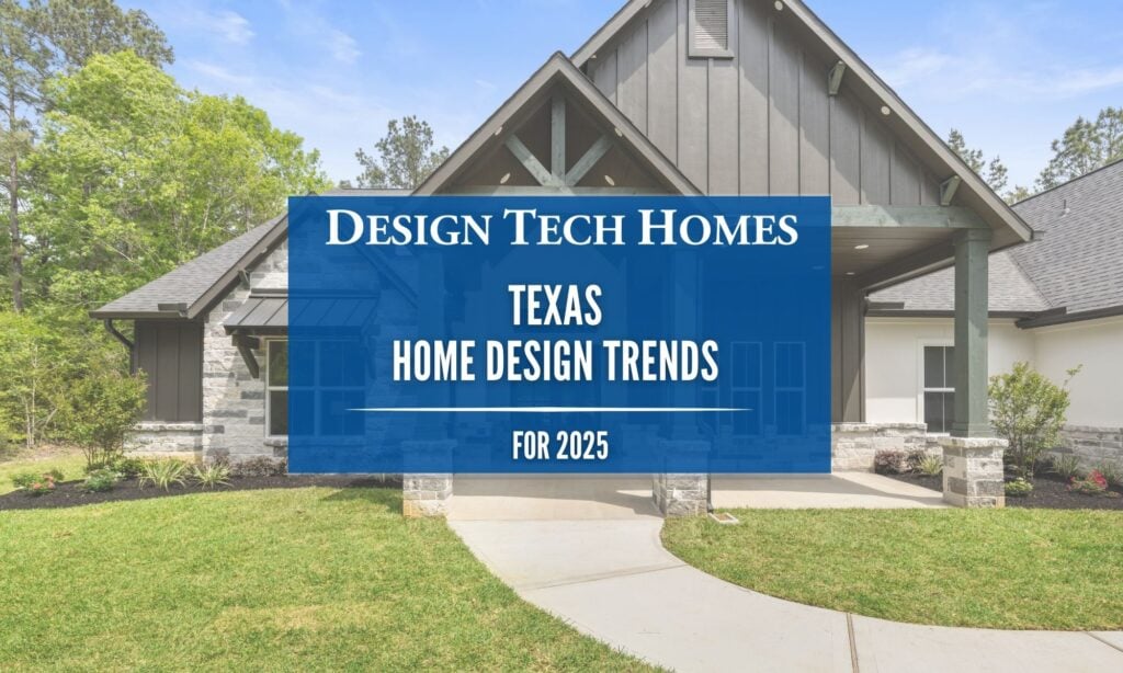 Custom Texas home exterior by Design Tech Homes highlighting home design trends for 2025.