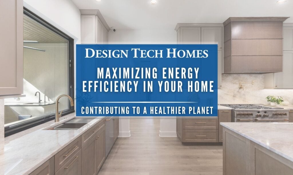 Energy-efficient custom kitchen by Design Tech Homes featuring modern cabinetry, marble countertops, and high-performance appliances.