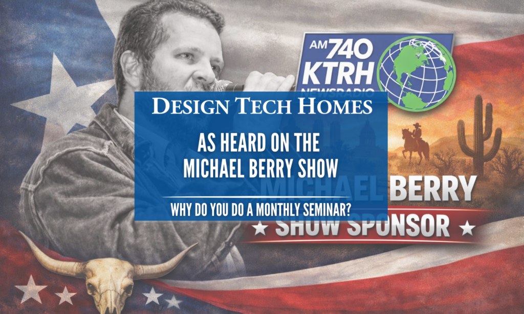 Promotional graphic featuring Design Tech Homes as a sponsor on the Michael Berry Show on AM 740 KTRH.
