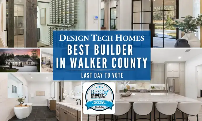 Today’s the Last Day to Vote – Help Design Tech Homes Win Top Custom Home Builder in Walker County